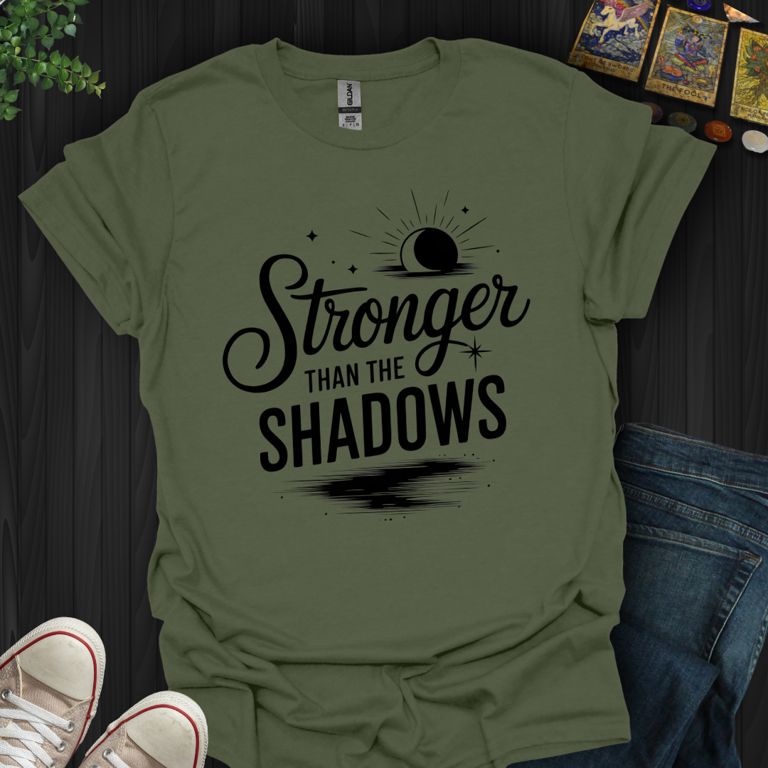 Stronger Than the Shadows T-Shirt