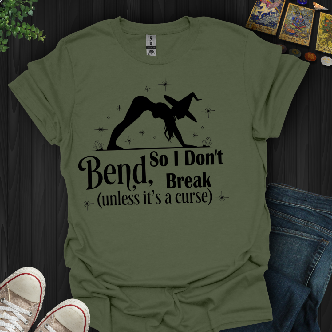 Bend So You Don't Break T-Shirt