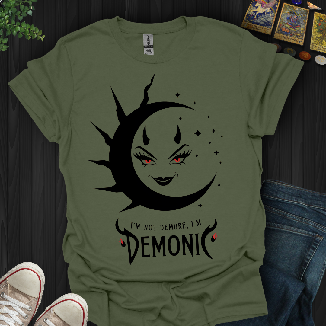 Not Demure, Demonic T-Shirt