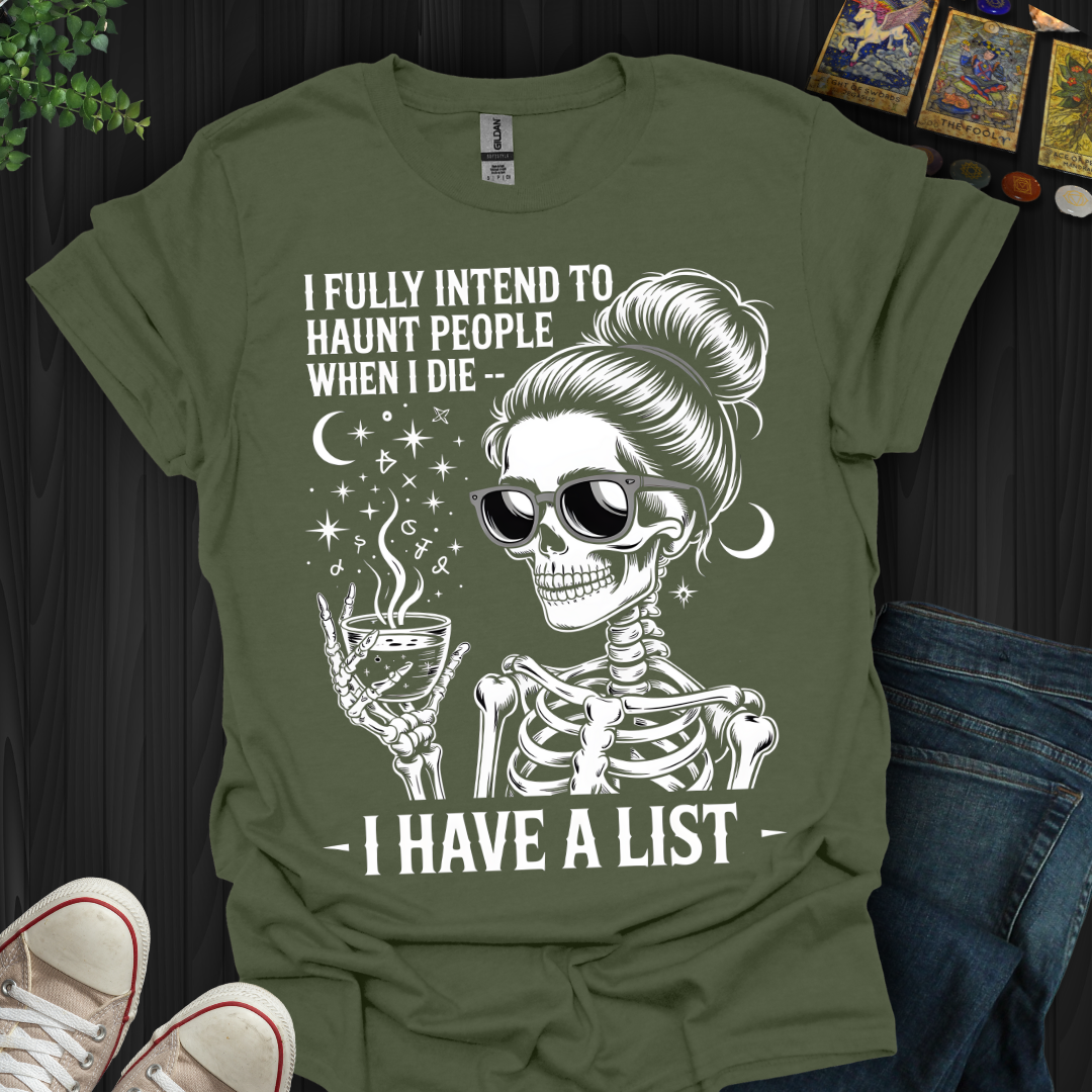 I Have A List T-Shirt