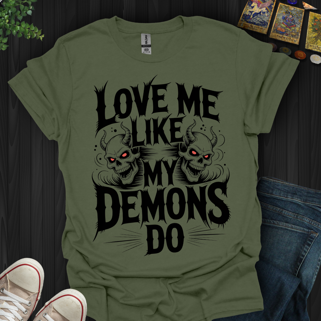 Love Me Like My Demons T-Shirt