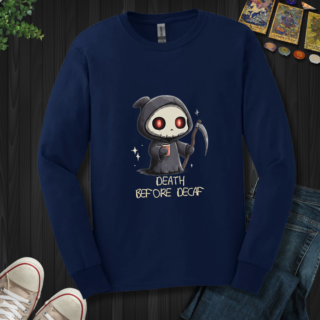 Death Before Decaf Long Sleeve Tee