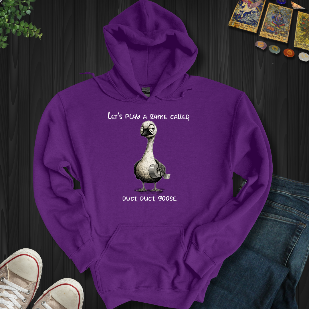 Duct, Duct, Goose Hooded Sweatshirt