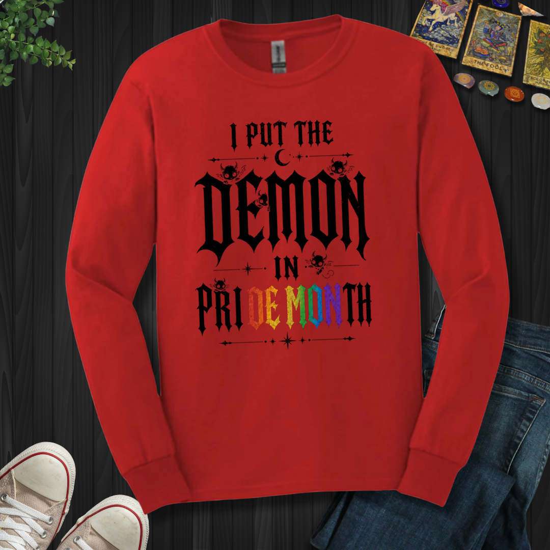 I Put The Demon In Pride Month- Long Sleeve