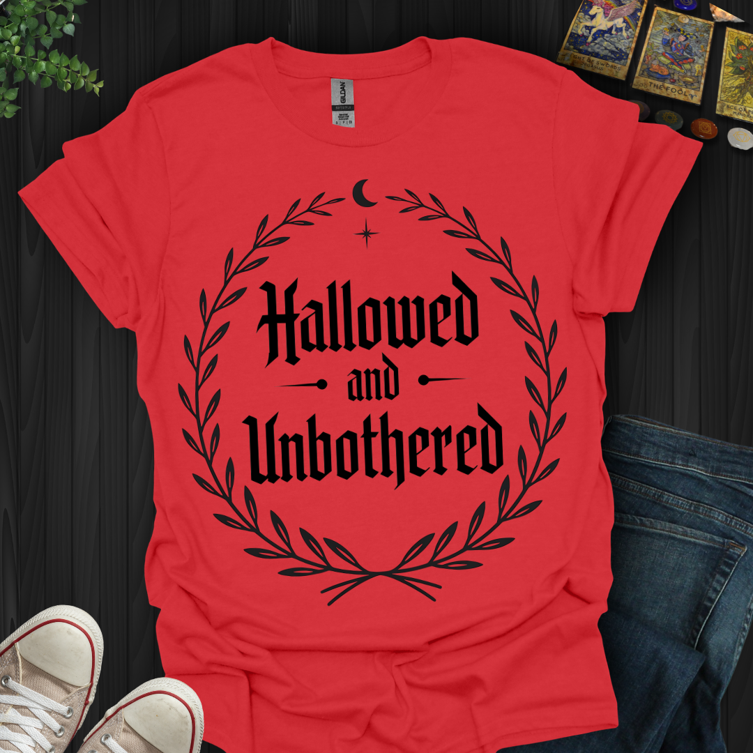 Hallowed and Unbothered T-Shirt