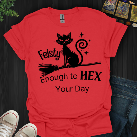 Feisty Enough to HEX Your Day T-Shirt
