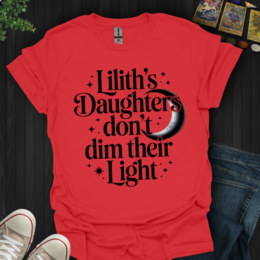 Lilith’s Daughter Doesn’t Dim Her Light T-Shirt