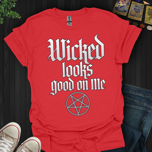 Wicked Looks Good on Me T-Shirt