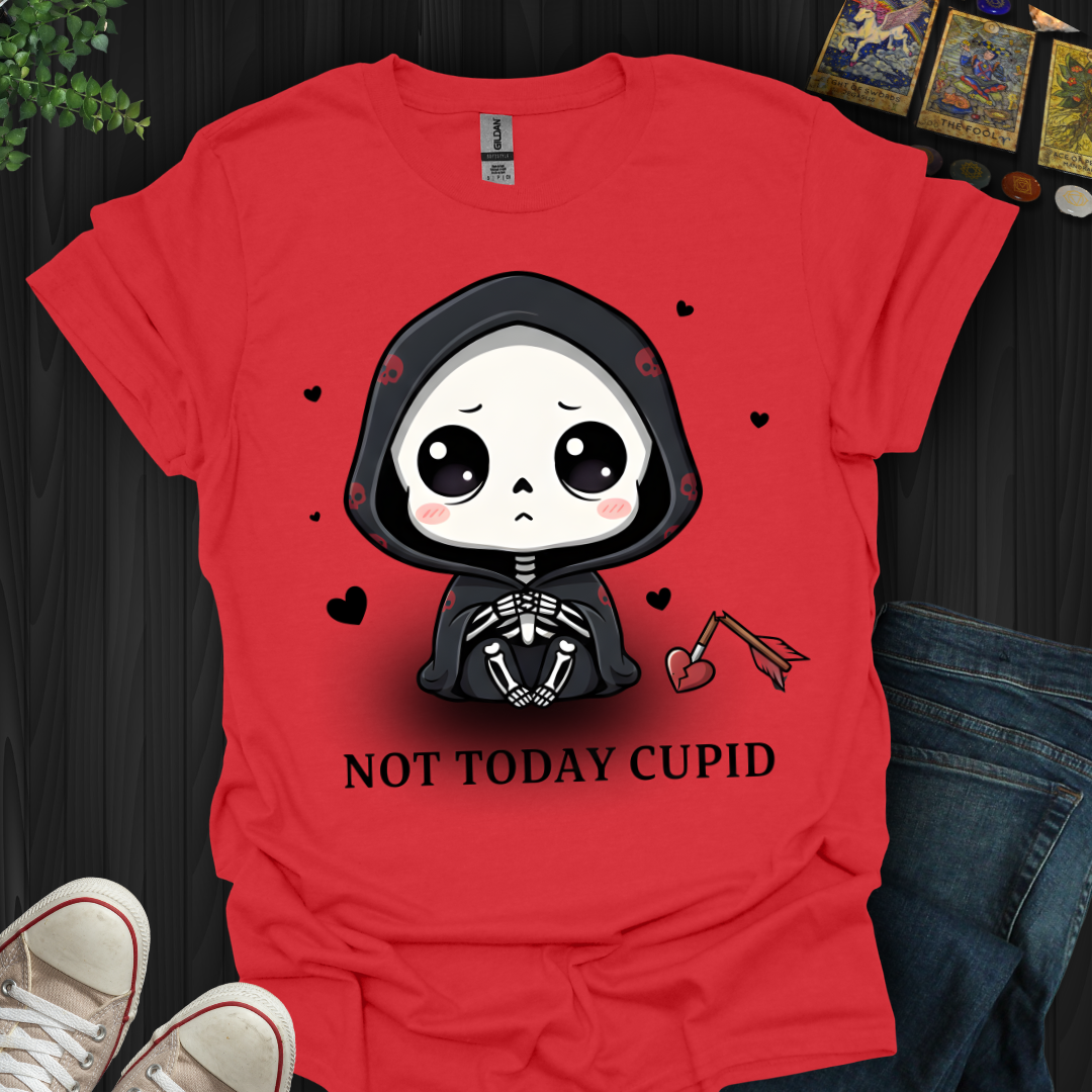 Not Today Cupid T-Shirt