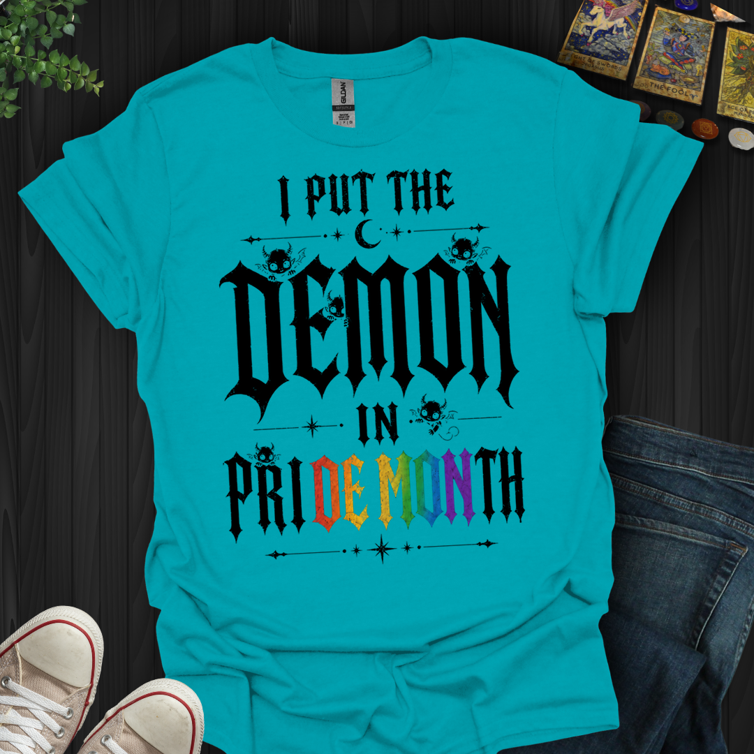 I Put The Demon In Pride Month- T-Shirt