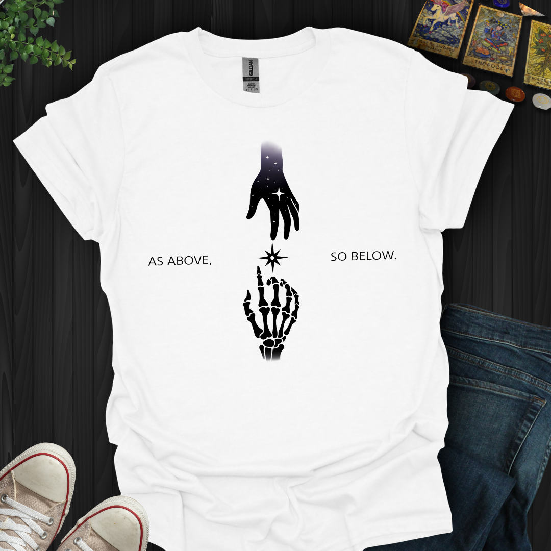 As Above So Below T-Shirt