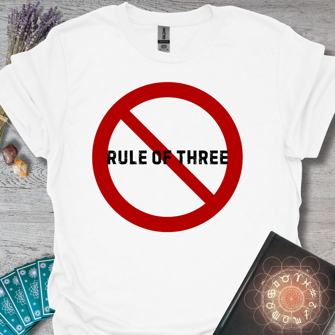 No Rule Of Three T-Shirt