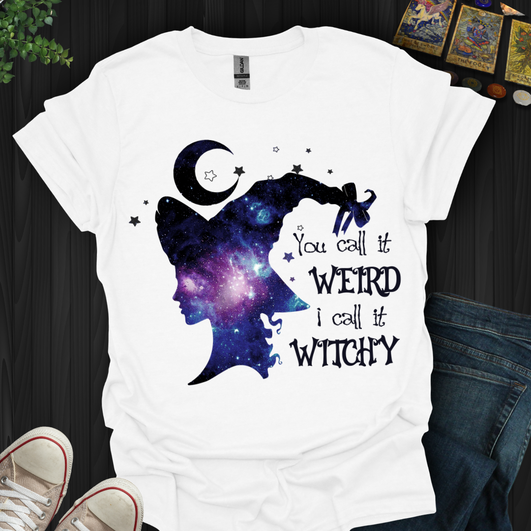 You Call It Weird T-Shirt