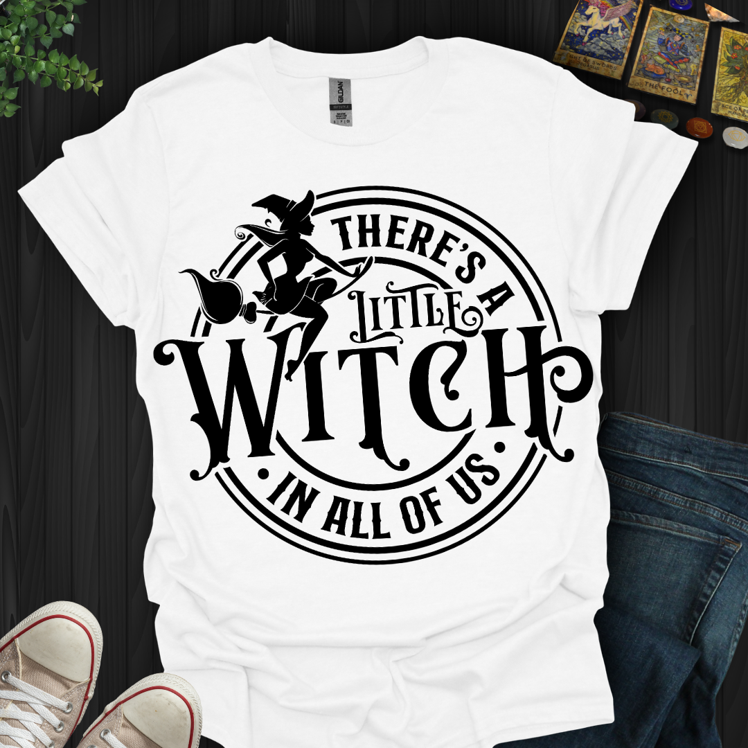 A Little Witch In All of Us T-Shirt