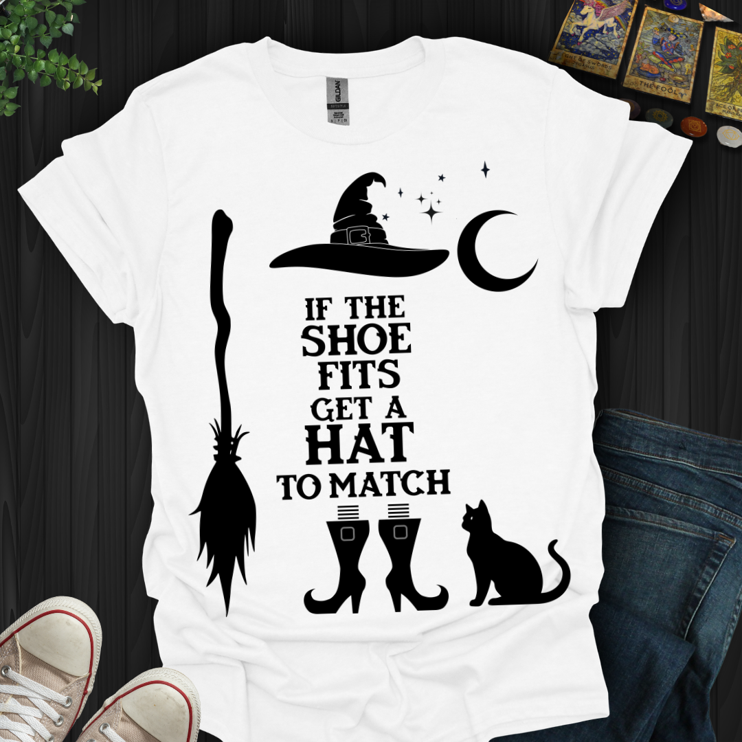 If The Shoe Fits T-Shirt
