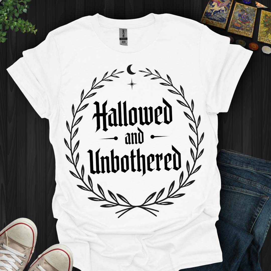 Hallowed and Unbothered T-Shirt