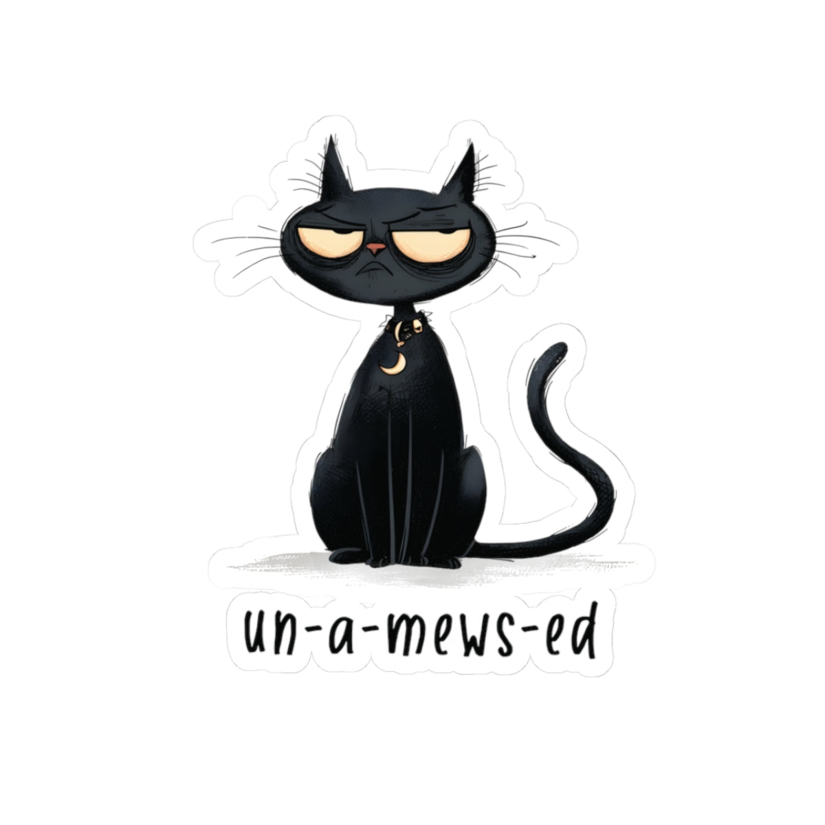 Un-A-Mews-ed Sticker