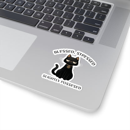 Blessed, Stressed, Slightly Possessed Sticker