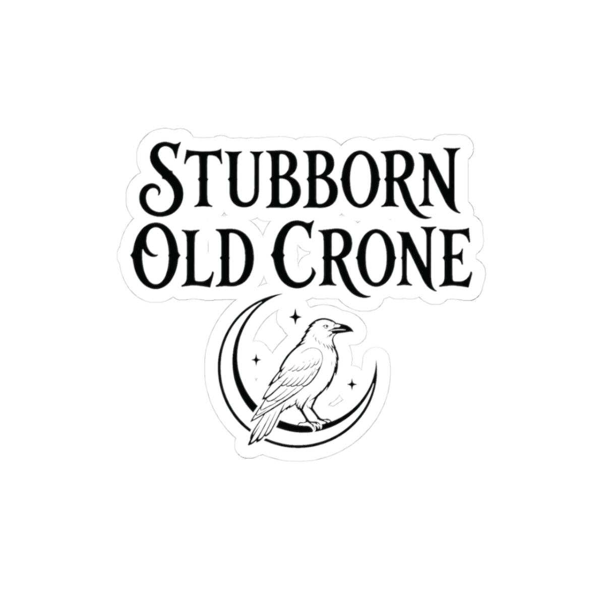 Stubborn Old Crone Sticker