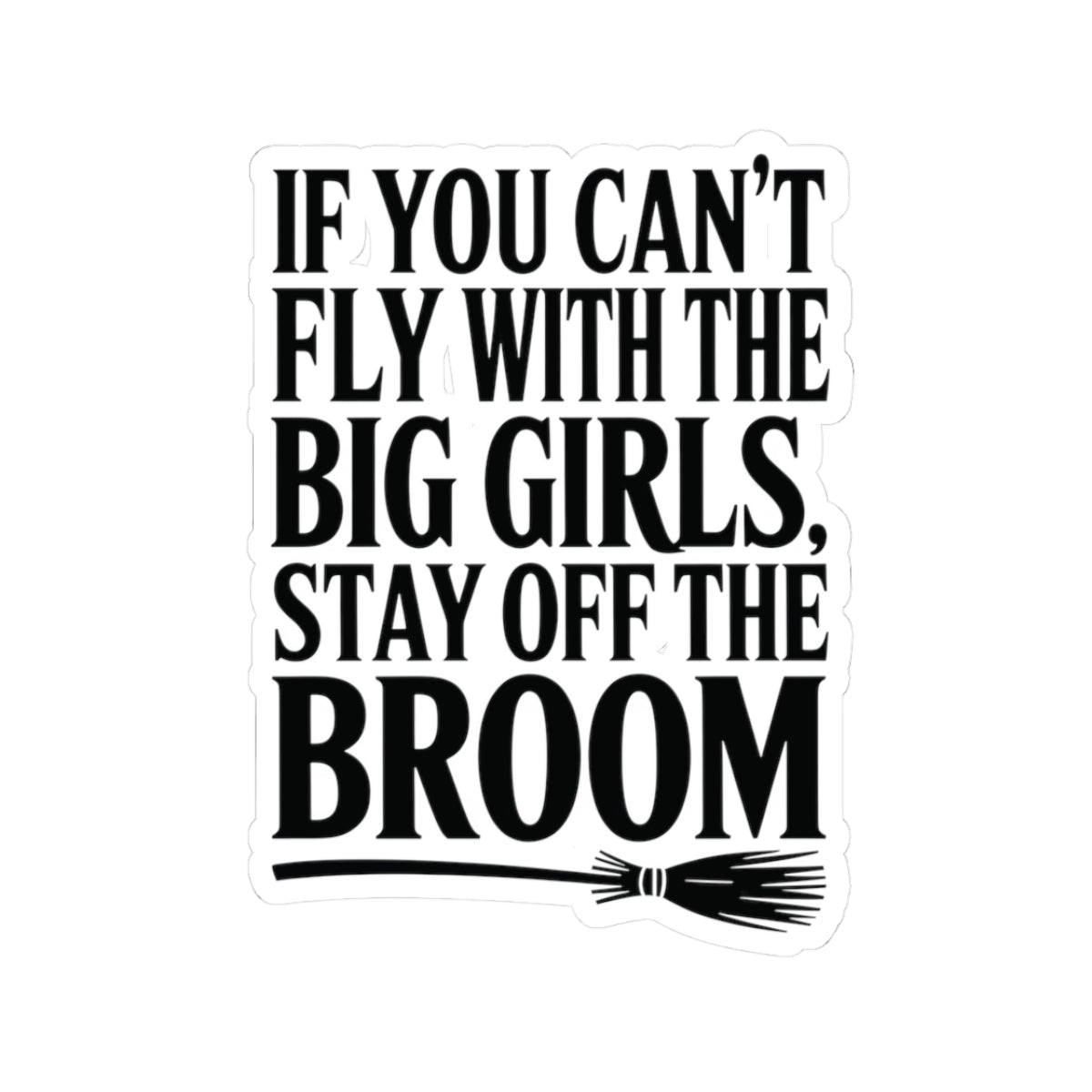 Fly With The Big Girls Sticker