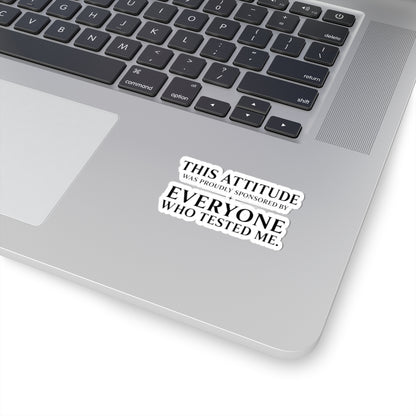 Everyone Who Tested Me Sticker