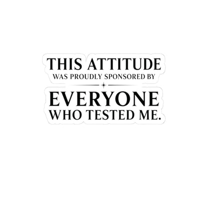 Everyone Who Tested Me Sticker