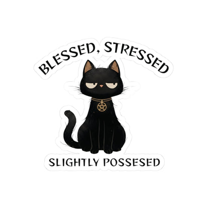 Blessed, Stressed, Slightly Possessed Sticker