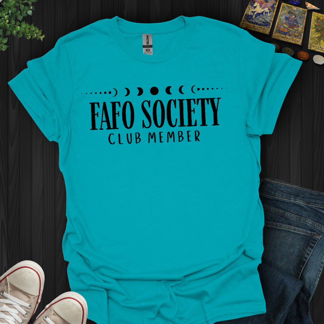 FAFO Society T-Shirt