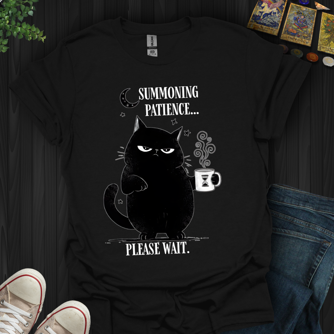 Summoning Patience T-Shirt