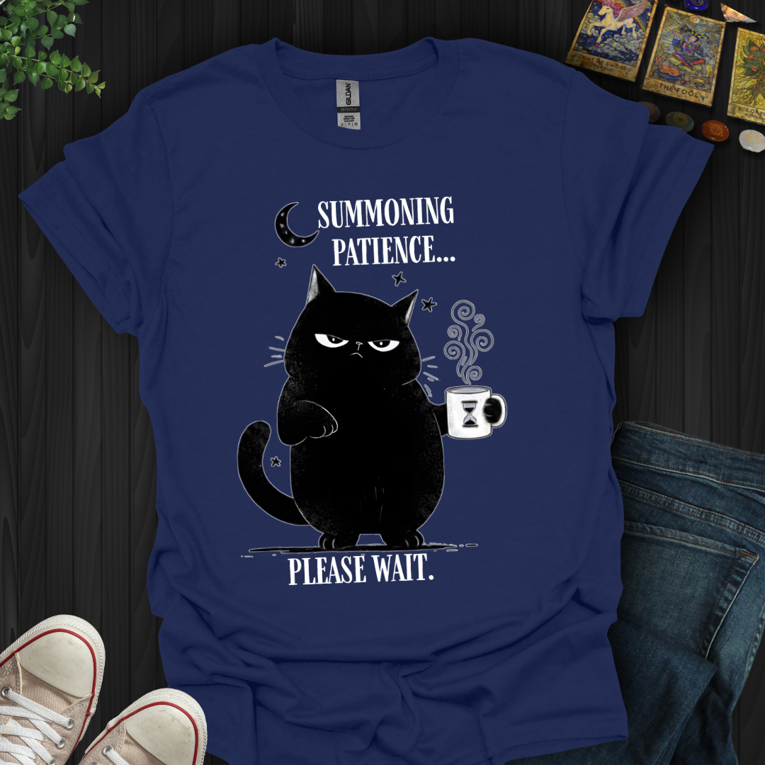 Summoning Patience T-Shirt