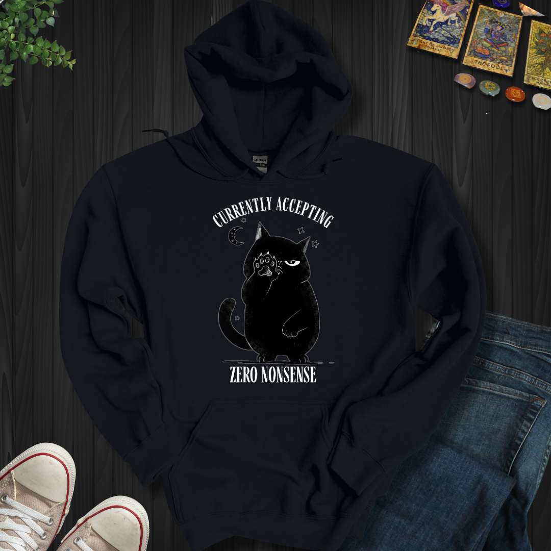 Currently Accepting Zero Nonsense Hooded Sweatshirt