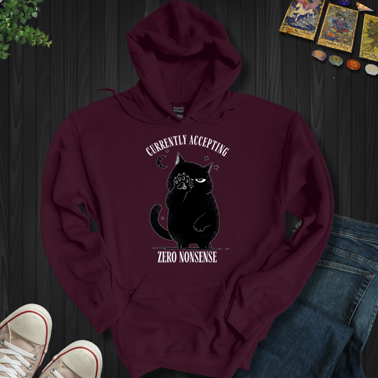 Currently Accepting Zero Nonsense Hooded Sweatshirt