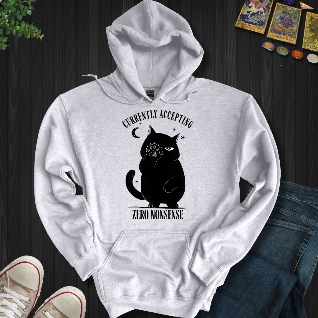 Currently Accepting Zero Nonsense Hooded Sweatshirt