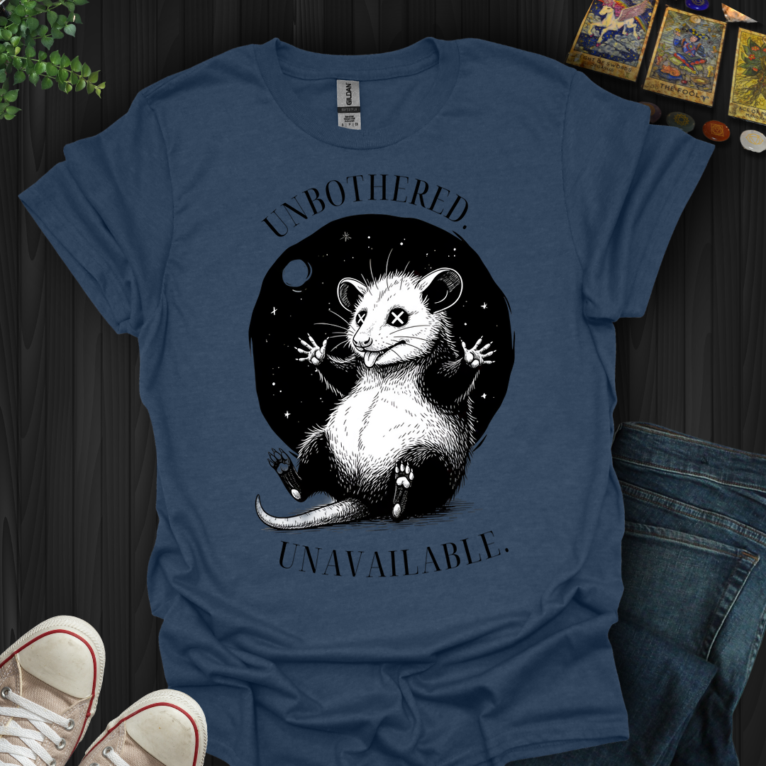 Unbothered. Unavailable T-Shirt