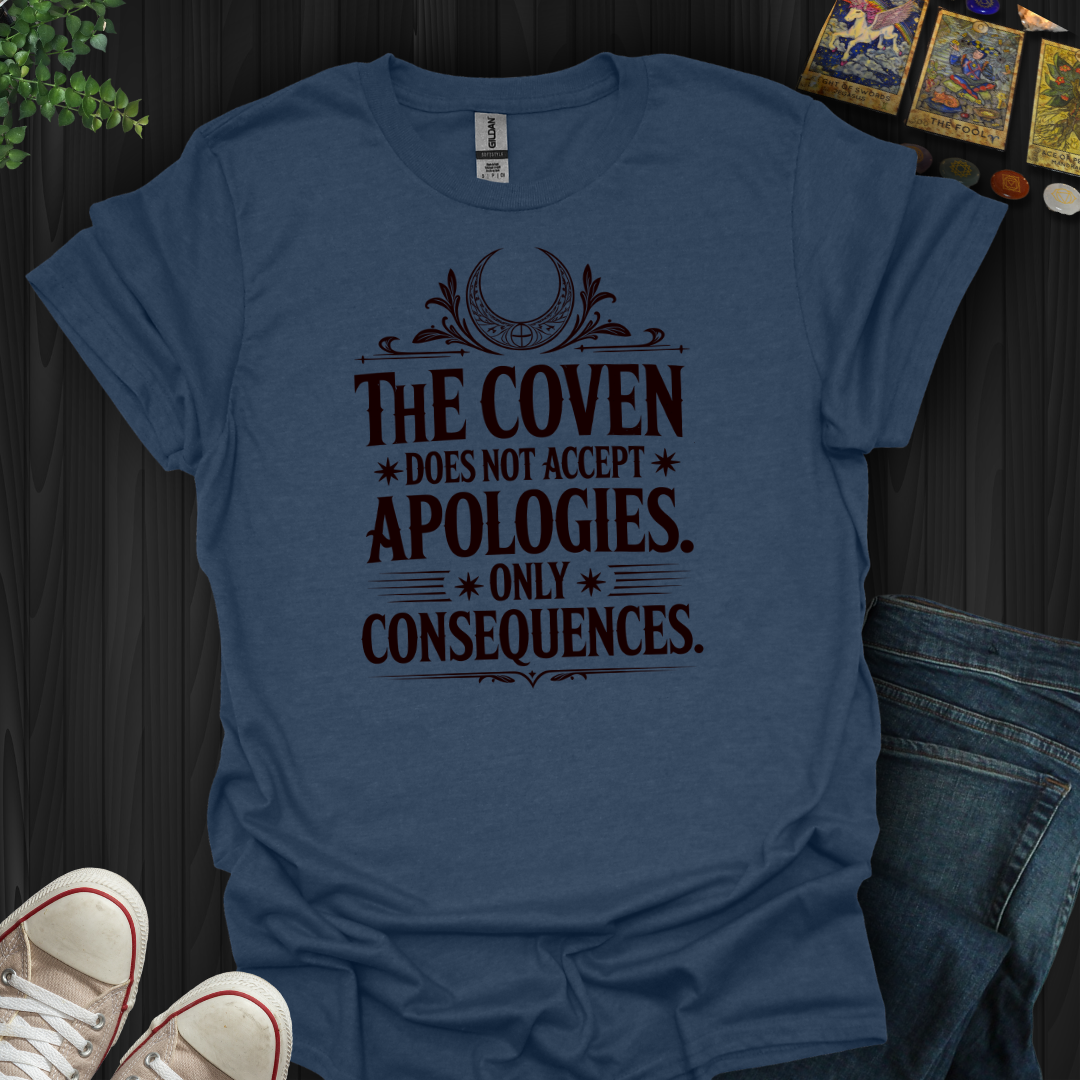 The Coven Does Not Accept Apologies T-Shirt