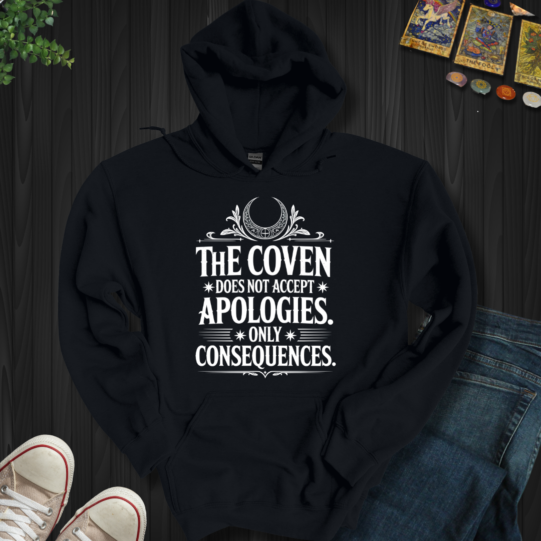 The Coven Does Not Accept Apologies Hooded Sweatshirt