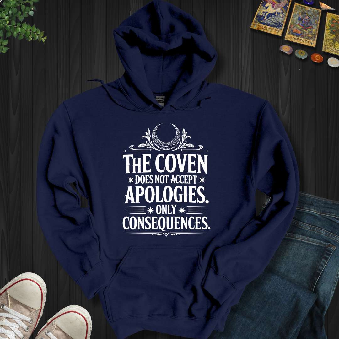 The Coven Does Not Accept Apologies Hooded Sweatshirt