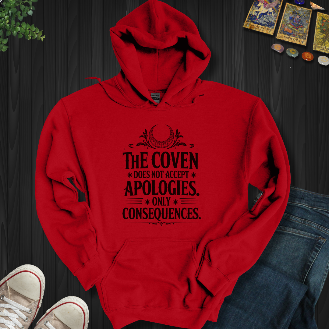 The Coven Does Not Accept Apologies Hooded Sweatshirt