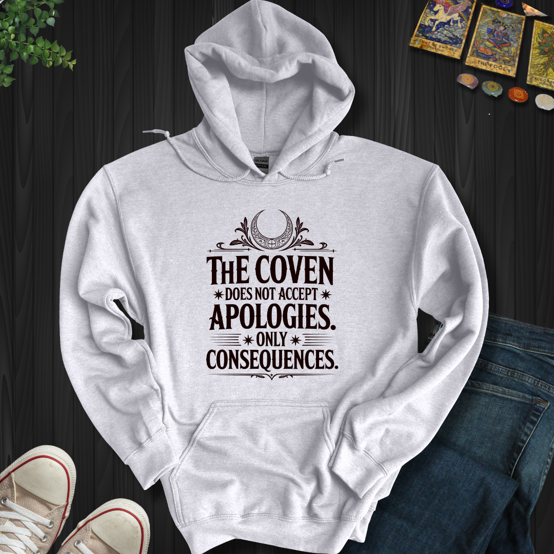 The Coven Does Not Accept Apologies Hooded Sweatshirt