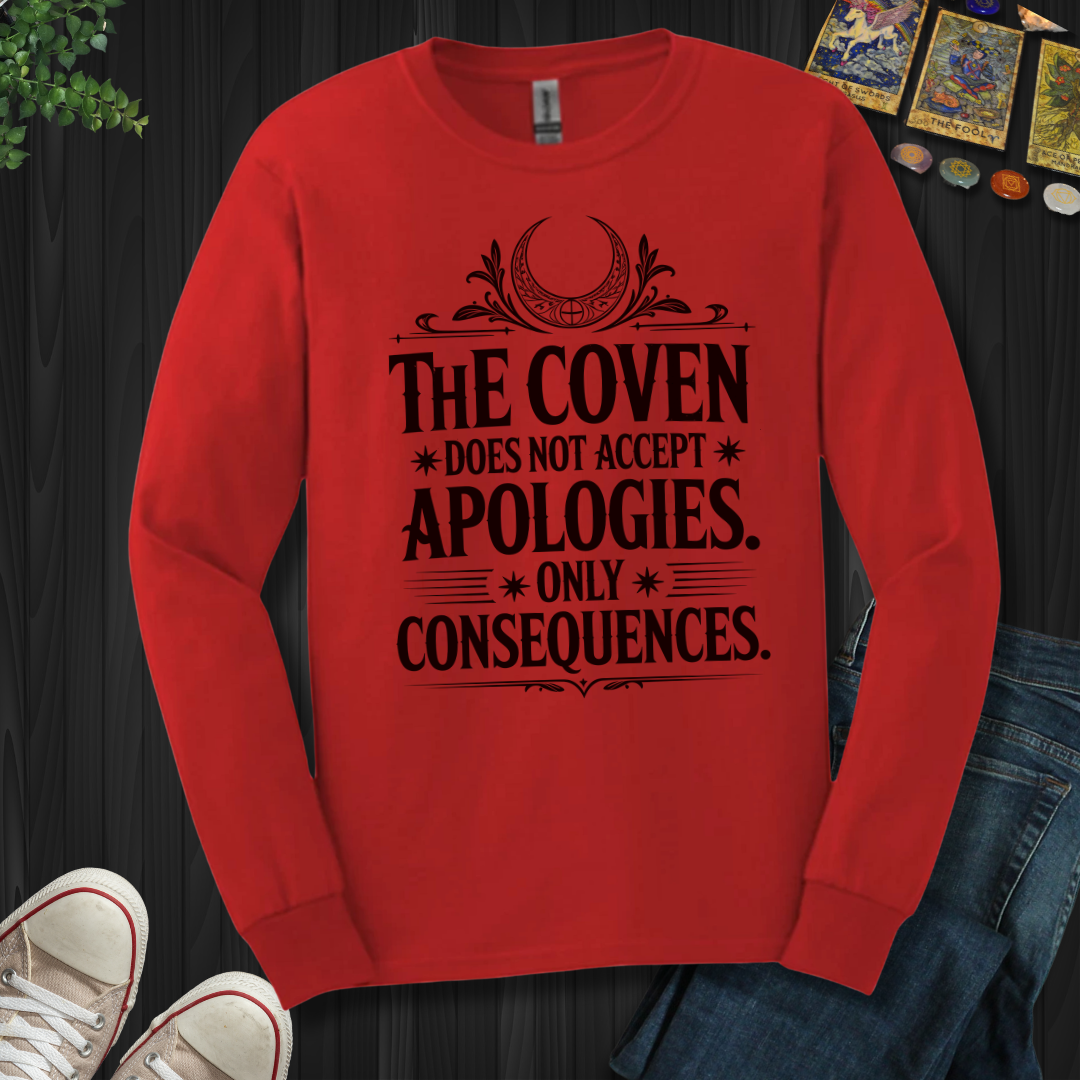 The Coven Does Not Accept Apologies Long Sleeve Tee