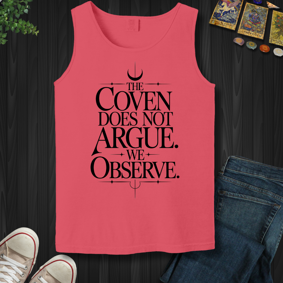 The Coven Does Not Argue Tank Top