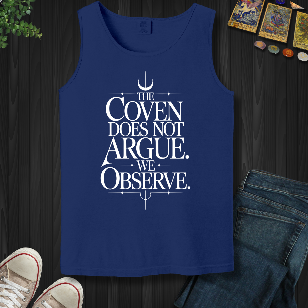 The Coven Does Not Argue Tank Top