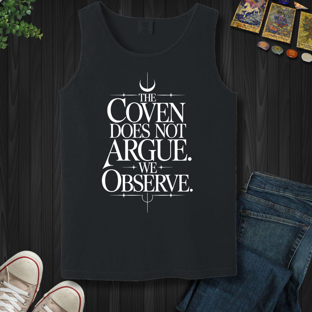 The Coven Does Not Argue Tank Top