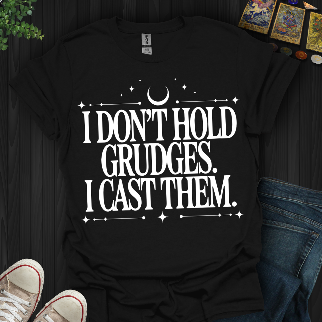 I Don't Hold Grudges T-Shirt