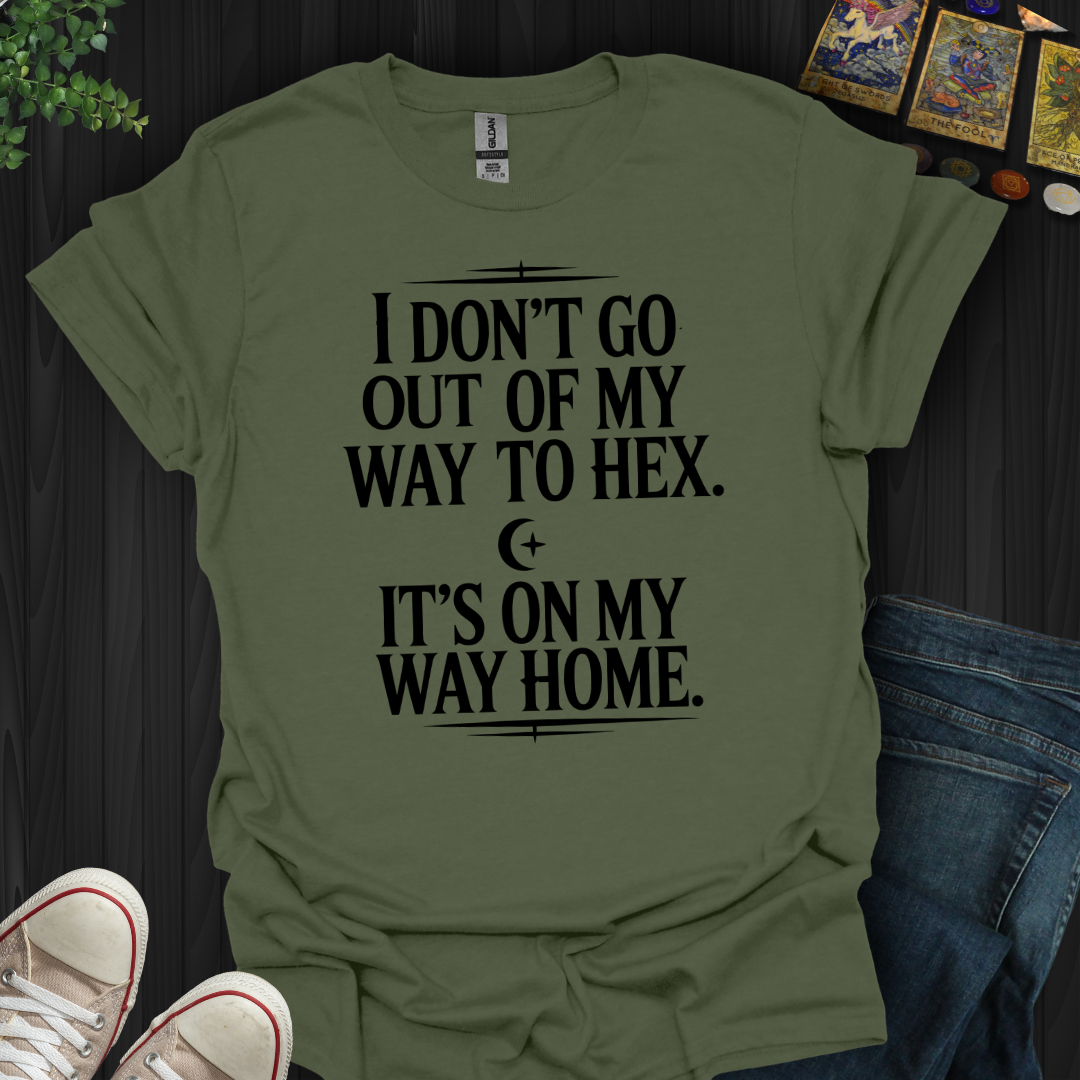Not Out Of My Way T-Shirt