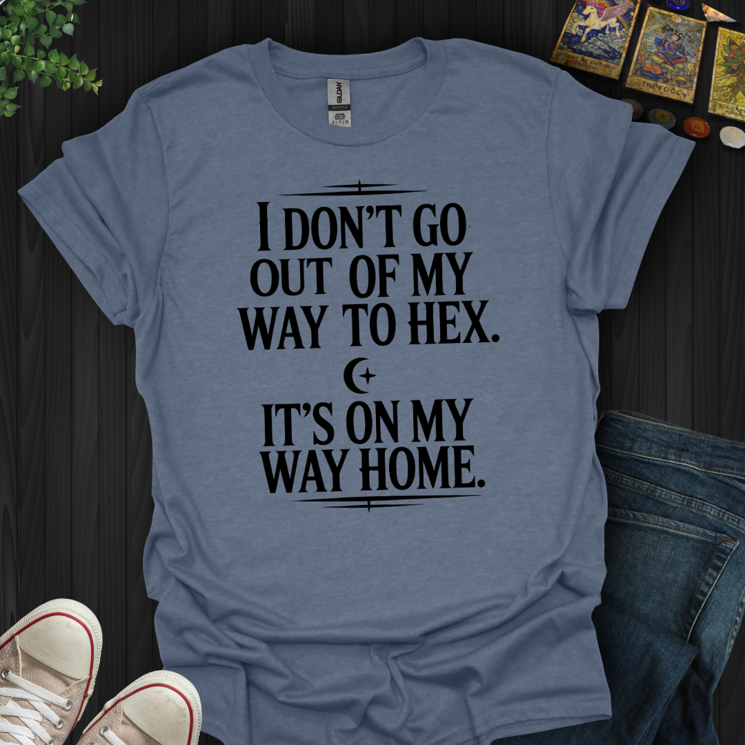 Not Out Of My Way T-Shirt