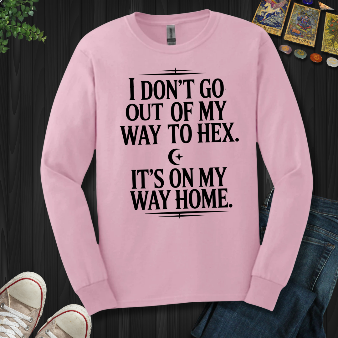 Not Out Of My Way Long Sleeve Tee