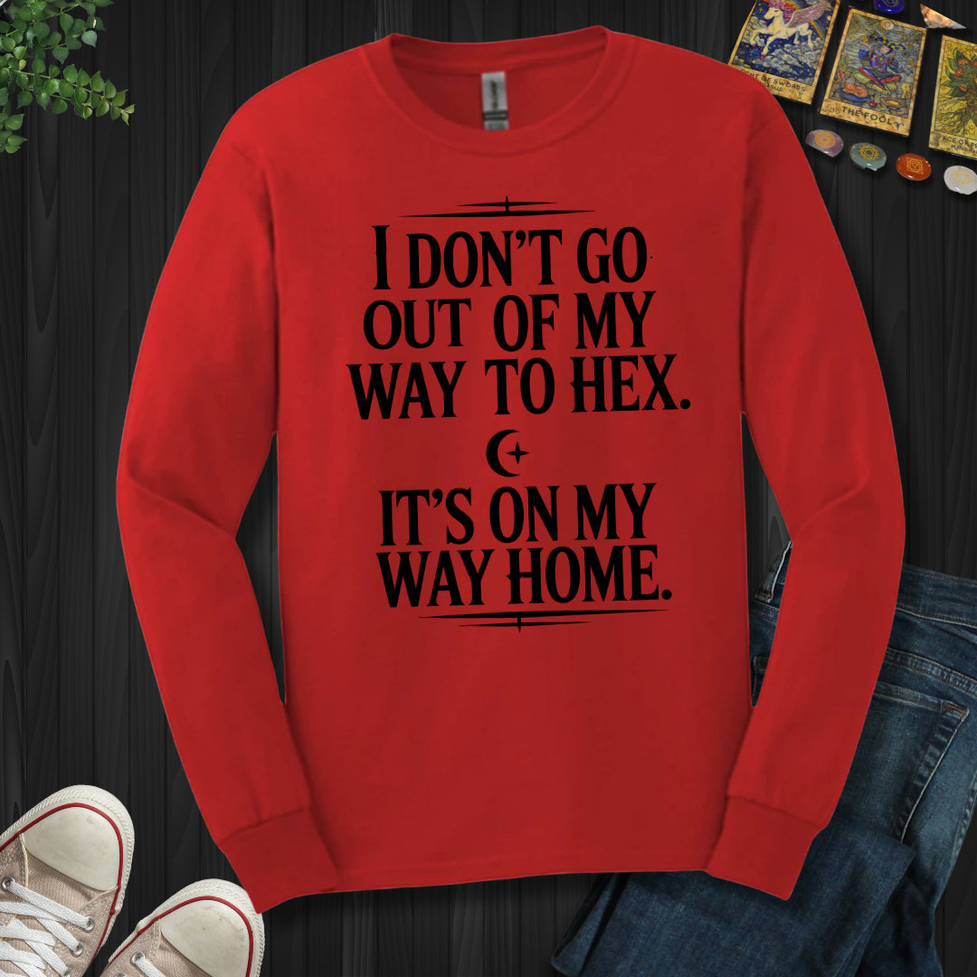 Not Out Of My Way Long Sleeve Tee