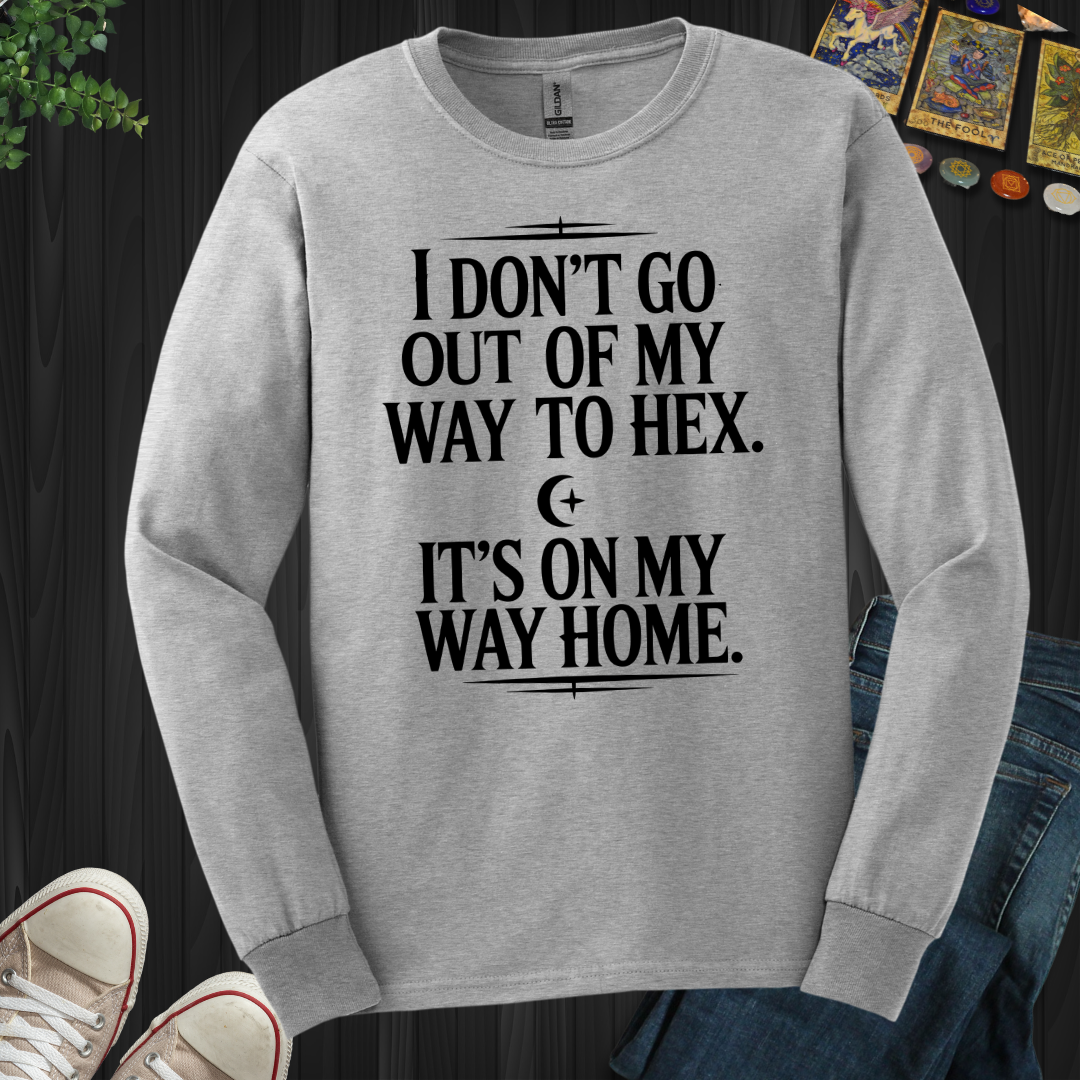 Not Out Of My Way Long Sleeve Tee