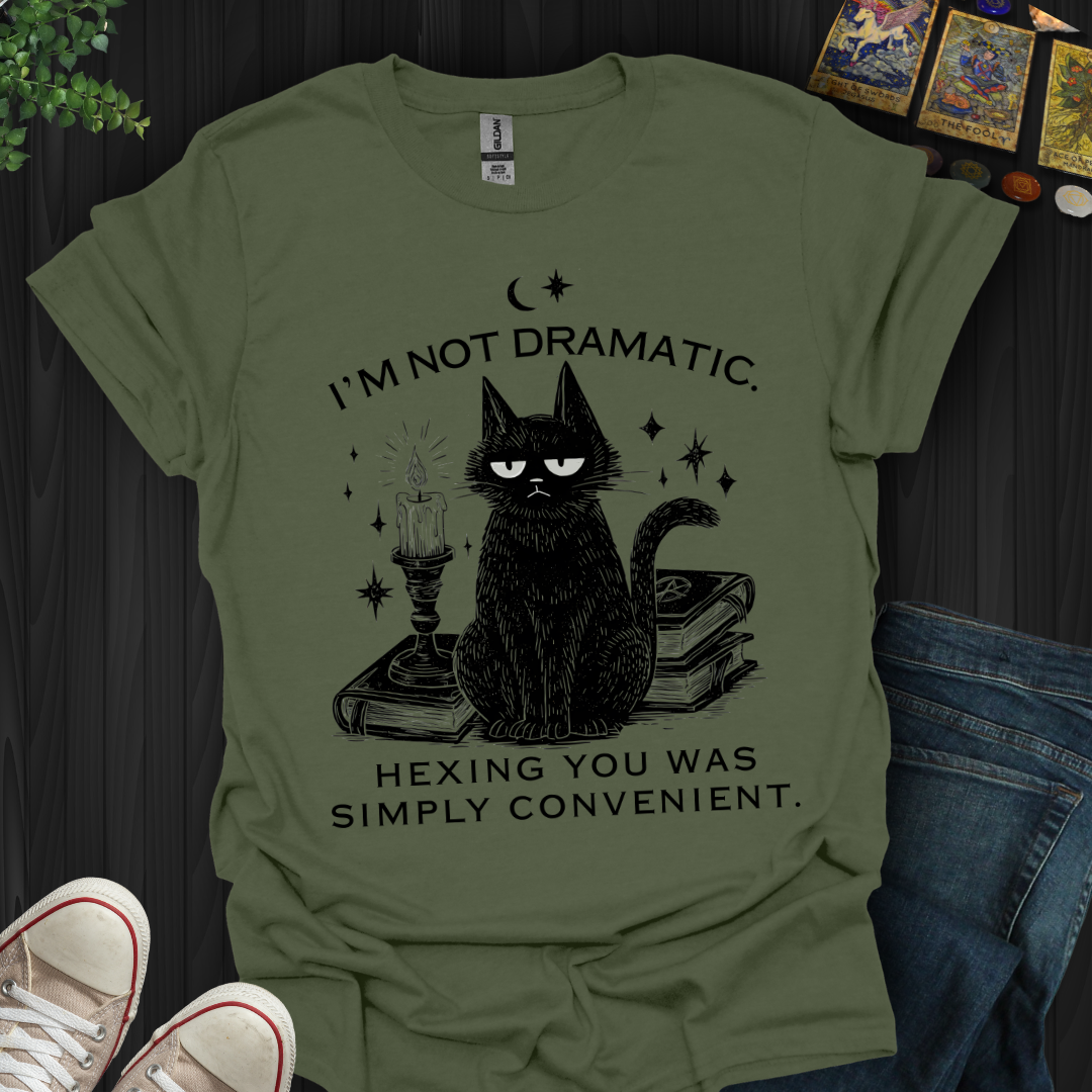 I'm Not Dramatic T-Shirt
